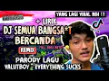 DJ SEMUA BANGSAT BERCANDA SEMUA BAIK GAK JUGA SLOW BEAT TIK TOK VIRAL TERBARU 2021 | DUYLIZER REMIX