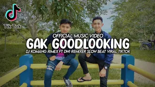 Download Dj Komang Rimex - Gak Goodlooking Ft. Dwi Remixer (Official Music Video) MP3