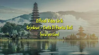 official video lirik sejedewe cinta di pantai bali new version 