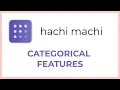 hachi machi tutorial 9 categorical features