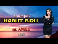 Download Lagu ARNETA JULIA - Kabut Biru [LIRIK] om. ADELLA @rizqa_music