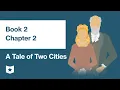 A Tale of Two Cities by Charles Dickens Book 2 Chapter 2