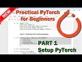 PyTorch Beginner Tutorial - Part 1 Introduction and PyTorch Setup