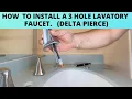 HOW TO INSTALL A 3 HOLE LAVATORY FAUCET DELTA PIERCE