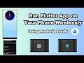 How to Run Flutter App on Your Phone Wirelessly Using Wi-Fi