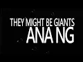 They Might Be Giants - Ana Ng (Karaoke)