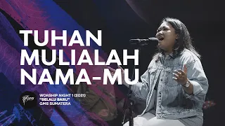 Download Tuhan Mulialah Nama-Mu | Worship Night 1 - GMS Sumatera MP3