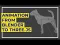 How To Export 3D Models With Their Animation From Blender And Import Them Into Your Three js App