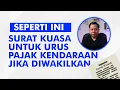 Download Lagu Seperti Ini, Surat Kuasa Untuk Pengurus Pajak Kendaraan Jika Diwakilkan | Tutorial Pajak