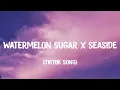 Download Lagu Harry Styles - Watermelon Sugar x Seaside - SEB (Lyrics) [TikTok Song]
