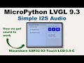 75 - Simple I2S for the Waveshare ESP32-S3-Touch-LCD-3 5C