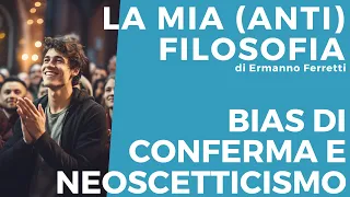 Bias di conferma e neoscetticismo