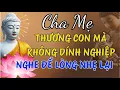 Lagu Thương Con Không Sai, Dính Nghiệp Mới Khổ – Buông Tay Đúng Lúc Để An Lạc