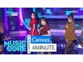 [HOT] 4MINUTE - Canvas, 포미닛 - Canvas Show Music core 20160213