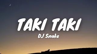 dj snake taki taki lyrics ft selena gomez cardi b ozuna