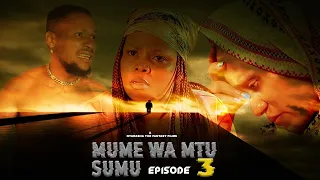 mume wa mtu sumu episode 3 