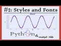 Matplotlib 2 Styles and Fonts Data Visualization with Python