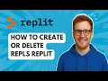 How to Create or Delete Repls Replit 2025 Guide