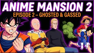 Anime Mansion 2: Saitama Ghosted Goku... Vegeta Died