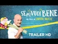 Video di SE MI VUOI BENE - Trailer Ufficiale