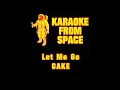 Download Lagu CAKE • Let Me Go | Karaoke • Instrumental • Lyrics