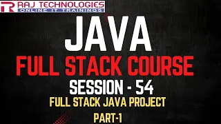 Session - 54 Java Full Stack Developer Course Full Stack Java Project
