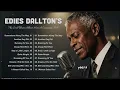 Edies Dallton's Playlist | Cinematic Soul Blues Music With Lyrics | Somewhere Along The Way