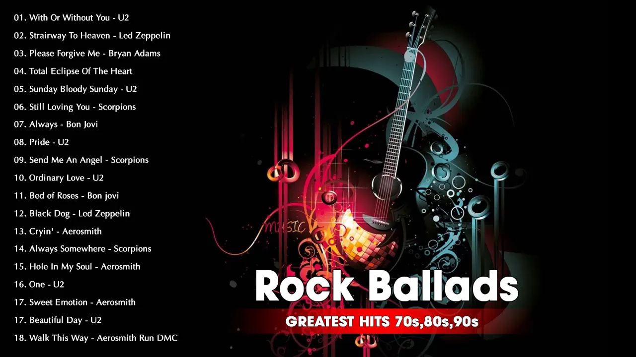 Scorpions, Bon Jovi, U2, The Eagles, Aerosmith, Led Zeppelin Best Slow Rock Ballads Of 80s, 90s