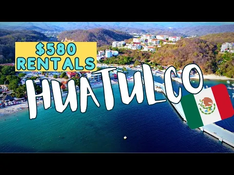 Download MP3 Live In Huatulco, Mexico For $2000 A Month! (Rentals Examples and More)