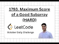 1793 Maximum Score of a Good Subarray