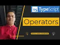 TypeScript - Understanding Operators