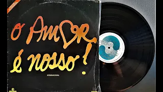 O Amor é Nosso - Internacional - ℗ 1981 - Baú Musical