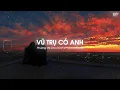 Download Lagu Vũ Trụ Có Anh - Phương Mỹ Chi x DTAP x Pháo x Zeaplee「Lofi Version by 1 9 6 7」/ Audio Lyrics Video