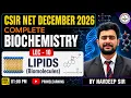 LIPIDS - Biomolecules Lec-10 Complete BIOCHEMISTRY CSIR DBT JRF 2026 by Navdeep Sir