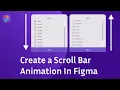 How To Create a Scroll Bar Animation In Figma in 4 minutes