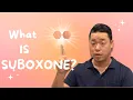What is Suboxone What Is It Used For