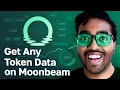 Get Any Token Data on Moonbeam - Moralis Token API Dev Walkthrough