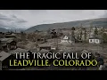 How America s Silver Capital Became a City of Broken Millionaires Leadville Colorado