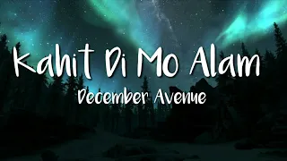 december avenue kahit di mo alam lyric video 