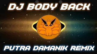 DJ BODY BACK X MONEY PARGOY X BABY DON'T GO PUTRA DAMANIK REMIX VIRAL TIKTOK FULL BASS