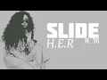 Slide (H.E.R ft.YG) lyrics
