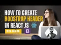 How to Creating a Stunning Header with Bootstrap in React JS