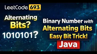 LeetCode 693 Binary Number with Alternating Bits Bit Manipulation Explained in Java Easy DSA