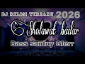 Lagu DJ RELIGI TERBARU 2026 || SHOLAWAT BADAR || PALING ADEM DI HATI.
