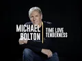 Download Lagu Michael Bolton - Time, Love and Tenderness (Official Lyric Video)
