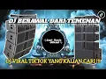 Download Lagu DJ BERAWAL DARI TEMENAN X TIBAN TIBAN FULL BASS  #djviral #djjedagjedugfullbass #djtiktokterbaru