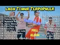 Lagu LAGU TIMUR FULL ALBUM TERBARU 2026 -TANPA IKLAN