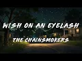 Mallrat, The Chainsmokers - Wish on an Eyelash, Pt. 2 (Lyrics)