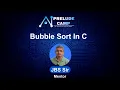 Bubble Sort in C Mastering C from Zero PreludeCamp