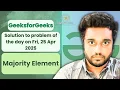 Majority Element Problem solved in JS GeeksforGeeks POTD Streak 146 Fri 25 Apr 2025